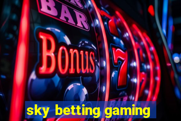 sky betting gaming